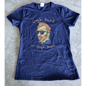 Gogh Hard Or Go‎ Home Short Sleeve T-shirt Blue Unisex Women's Size Small